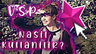 Vsp Nasıl Kullanılır? |Editlerimi Nasıl Yapıyorum Detaylı Anlatım|