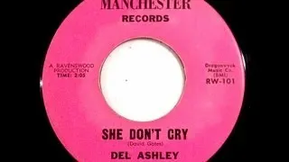 Del Ashley (David Gates) - SHE DON'T CRY  (1964)