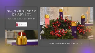 9:00 am - Sunday Catholic Mass - Second Sunday of Advent - December 4, 2022