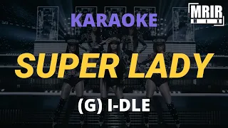 (여자)아이들((G)I-DLE) - Super Lady KARAOKE Instrumental With Lyrics