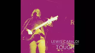 Lewis Capaldi - Tough (Live at The Troubadour, Manchester)