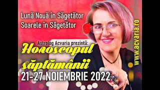 Sagetatorul la start ☀♐ Horoscopul saptamanii 21-27 NOIEMBRIE 2022 cu astrolog Acvaria