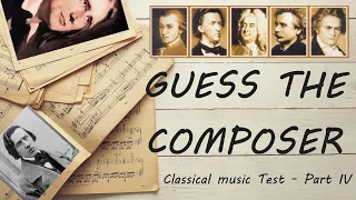 Guess the Composer (Classical music Test) Part IV