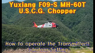 03. Yuxiang F09-S  MH-60 : How to operate the transmitter & Indoor setting.