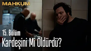 Cemre'nin kardeşini mi öldürdü? - Mahkum 15. Bölüm