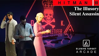 Hitman 3: The Illusory L1-L3 Elusive Target Arcade (SSA/SO, SA/SO/AO, SA/AO)