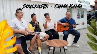 SOULKUSTIK - CUMA KAMU AKUSTIK VERSION