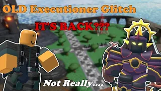 The Old EXECUTIONER GLITCH Is Back? || Tower Defense Simulator