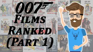 The James Bond Movies Ranked (Part 1)