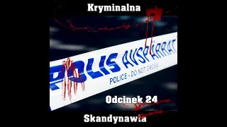 E24 - Madelene Ekfalk [Kryminalna Skandynawia]