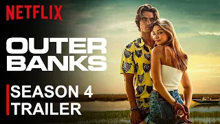 Outer Banks Season 4 Preview and Release Date Update