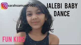 Jalebi baby | Tesher | Dance | Steps | Fun Kids | Sarah Samuel