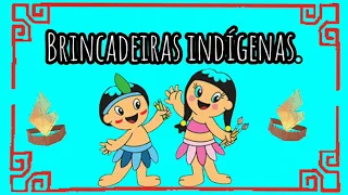 Brincadeiras indígenas. Vídeo aula.