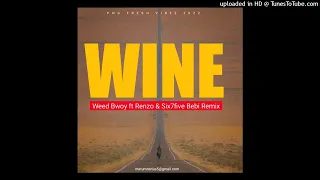 Wine(2022)Weedy Bwoy ft Renzo & Jadahn SixFive Bebi Remix