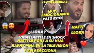 Natti Natasha Le Pone A Su Hija Vida Isabelle Raphy Pina En La Televisión y Así Reacciona 😱