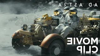 Ad Astra | "Moon Rover" Clip | 20th Century FOX... IN REVERSE!