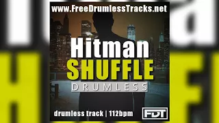 FDT Hitman Shuffle - Drumless (www.FreeDrumlessTracks.net)