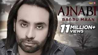 Babbu Maan - Ajnabi ( Full Audio ) | Latest Punjabi Songs 2016