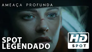 Ameaça Profunda | Spot Oficial 3 | Legendado HD