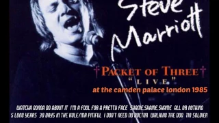 STEVE MARRIOTT & PACKET OF 3...LIVE AT CAMDEN PALACE LONDON 1985