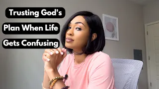 How to Trust God When Life Doesn't Make Sense.