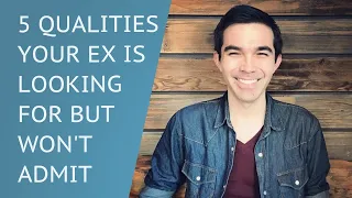 5 Emotional Qualities Your Ex Is Looking For In A Relationship With You But Will Never Admit