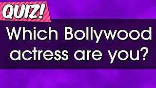 Quiz: Which Bollywood actress are you?