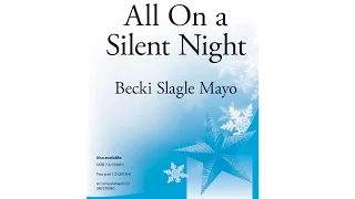 All On a Silent Night (SSA) - Becki Slagle Mayo