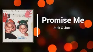 Jack & Jack  - Promise Me (Lyrics)