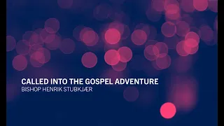Christmas message: Called into the gospel adventure