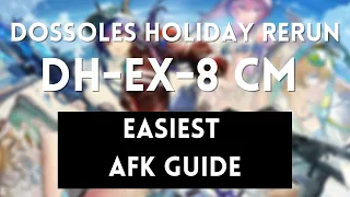 DH-EX-8 CM | Easiest AFK Guide | Dossoles Holiday Rerun | Arknights