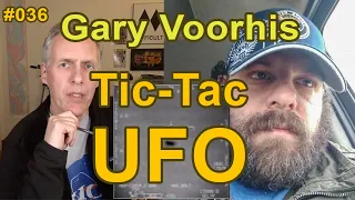 TFTRH #36 - Gary Voorhis: Tic-Tac UFO Witness