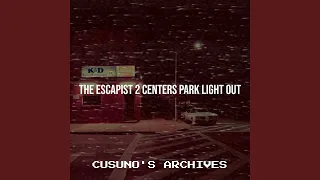 The Escapist 2 Centers Park Light Out