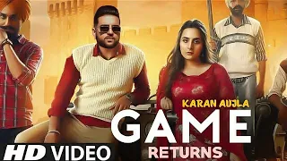 Game Returns Karan Aujla | Official video | New Punjabi Song 2021 | Latest Punjabi songs |