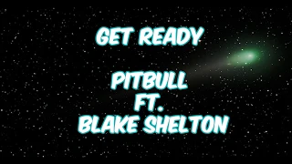 Get Ready - Pitbull ft. Blake Shelton (Lyrics/Letra)