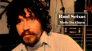 Raul Seixas  -  Medo Da Chuva