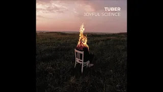 Tuber - Joyful Science (Full Album 2023)