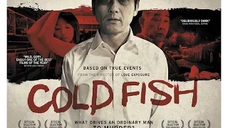 Cold Fish (2010) Movie Review