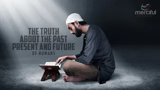 SURAH AL MUMINOON - (Quran Tells us the Past & Future of Humans)
