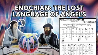 Enochian Language - The Enigmatic Lost Language Of The Angels And Divine Beings