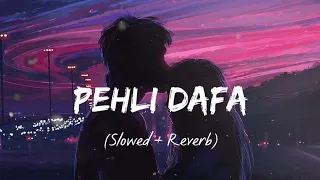 Pehli_Dafa_(slowed_reverb)_lofi_song