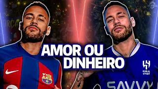 Neymar: AMOR no Barça ou DINHEIRO na Arábia?