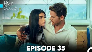 High Society Episode 35 (FULL HD)