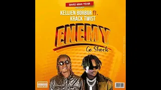 Enemy Go Shock Kellian Borbor ft Kracktwist