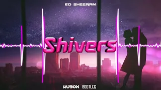 Ed Sheeran - Shivers (DJ KUBOX BOOTLEG) ! NOWOŚĆ 2022 !