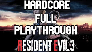 (Hardcore)  Resident Evil 3 Remake - Full Playthrough