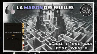 La Maison des feuilles (ce livre est-il dangereux ?)