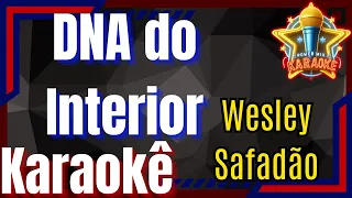 DNA do Interior - Wesley Safadão Karaokê - Power Mix Karaokê - Playback