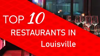 Top 10 best Restaurants in Louisville, Kentucky