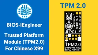 Trusted Platform Module (TPM2.0) for Chinese LGA 2011-3 from BIOS-iEngineer